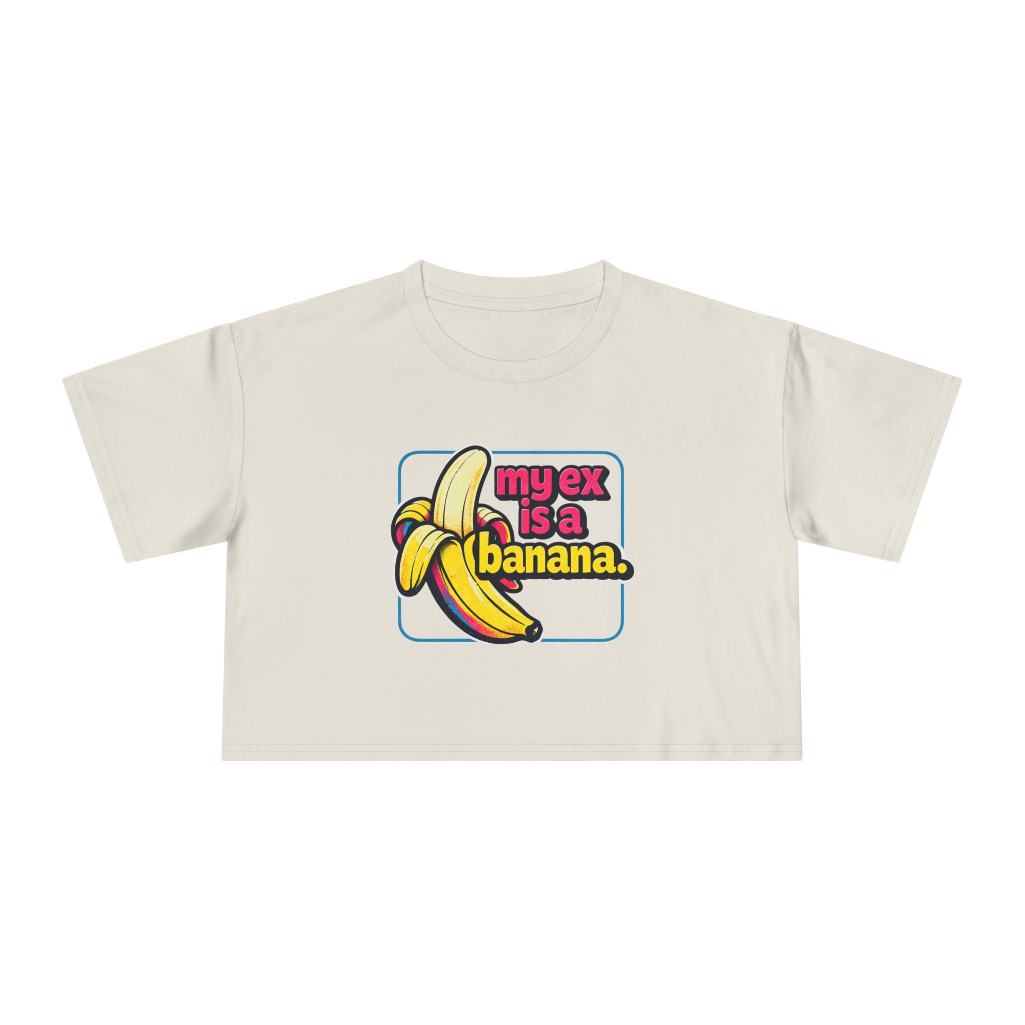 My Ex Is A Banana Crop Tee