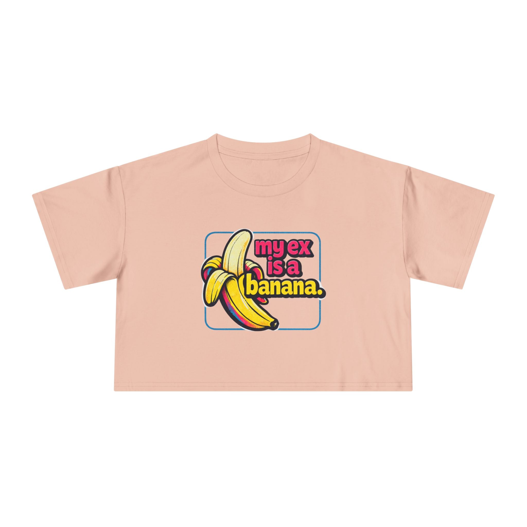My Ex Is A Banana Crop Tee