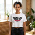 You not like them other tricks Crop Tee