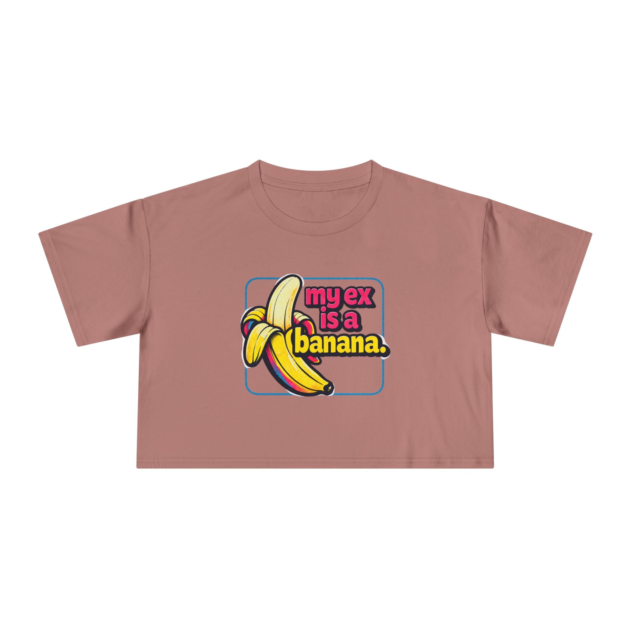 My Ex Is A Banana Crop Tee