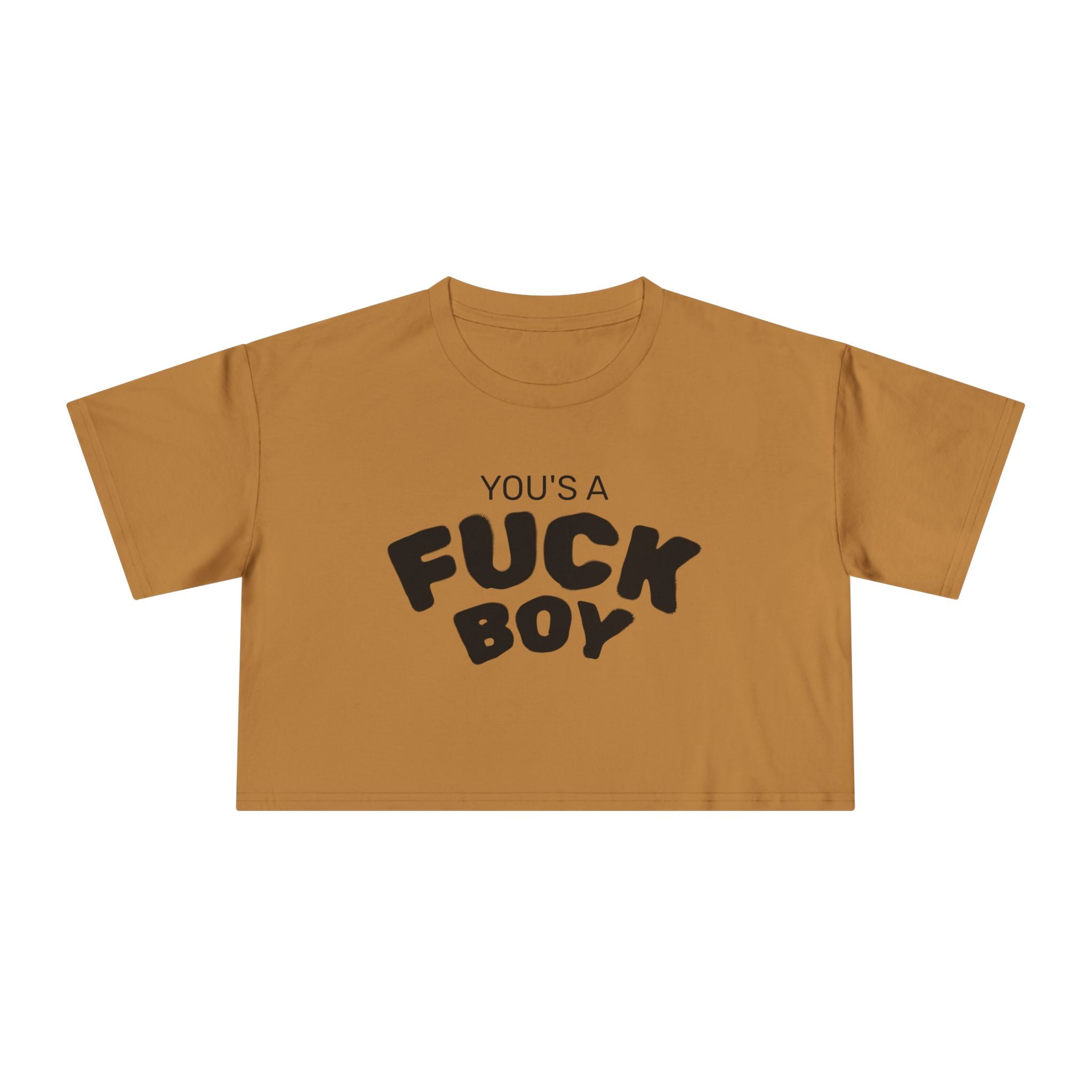YOU'S A FUCK BOY Crop Tee