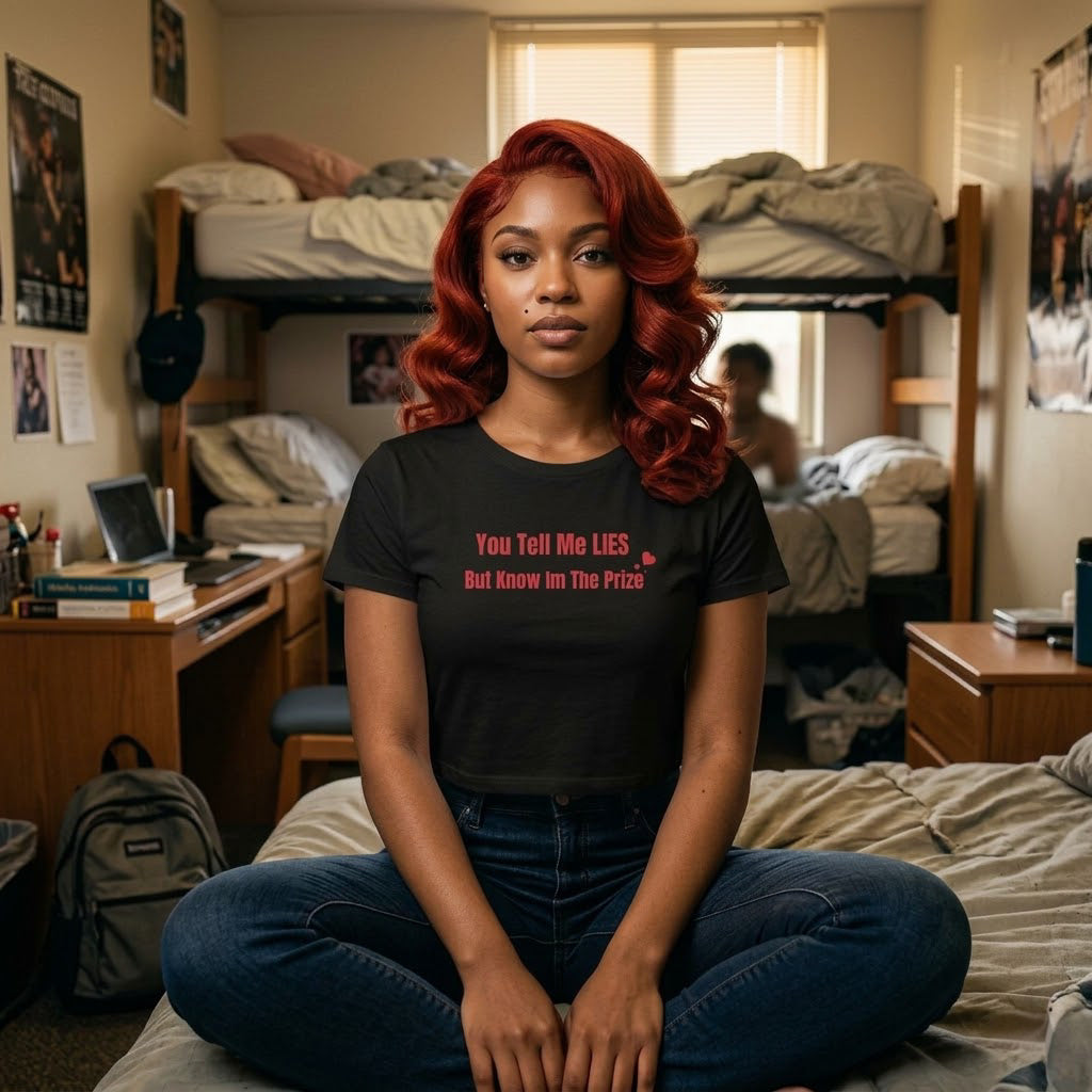 You Tell Me Lies But Know Im The Prize Cropped Tee